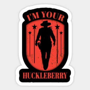 I'm Your Huckleberry Vintage Sticker